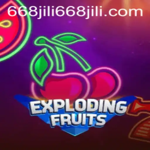 Exploring ExplodingFruits: A Thrilling Adventure in 668JILI.COM