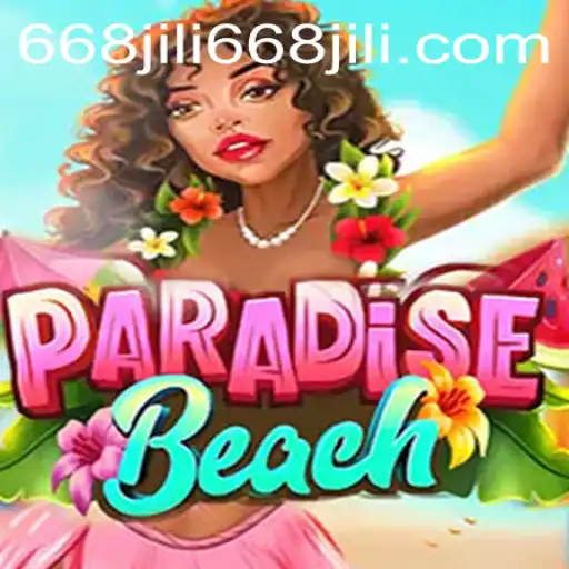ParadiseBeach: A Dive into the Exciting World of 668JILI.COM's Latest Game